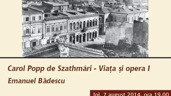 Conferinţele de la Palatul Suţu: Carol Popp de Szathmári Viaţa şi opera I jpeg