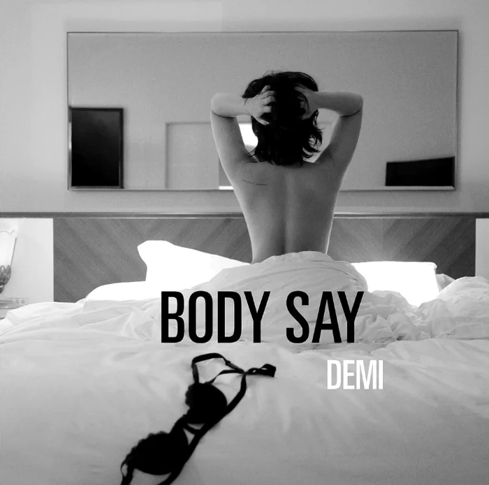 Noua piesă a lui demi Lovato se numește &quot;Body Say&quot;