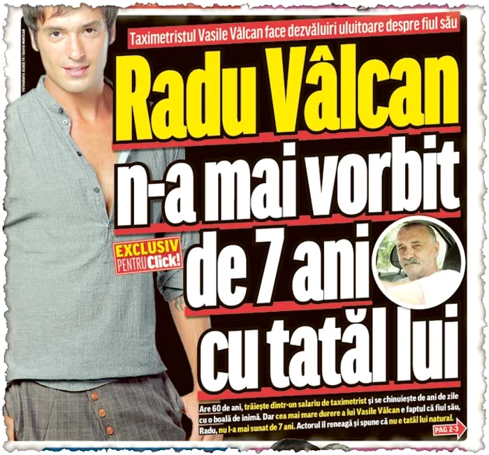 Click! a prezentat în exclusivitate povestea tatălui pe care Radu Vâlcan nu-l recunoaşte