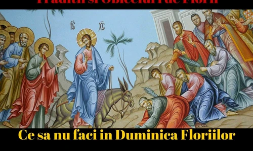 Tradiţii de Florii  Ce reprezintă Duminica Floriilor şi ce nume se serbează jpeg