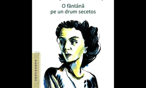 Premieră editorială: Maria Tănase O fîntînă pe un drum secetos jpeg