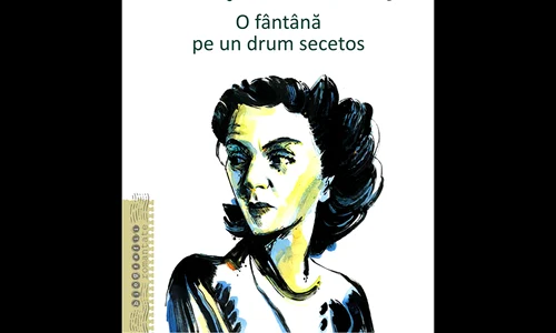 Premieră editorială: Maria Tănase O fîntînă pe un drum secetos jpeg