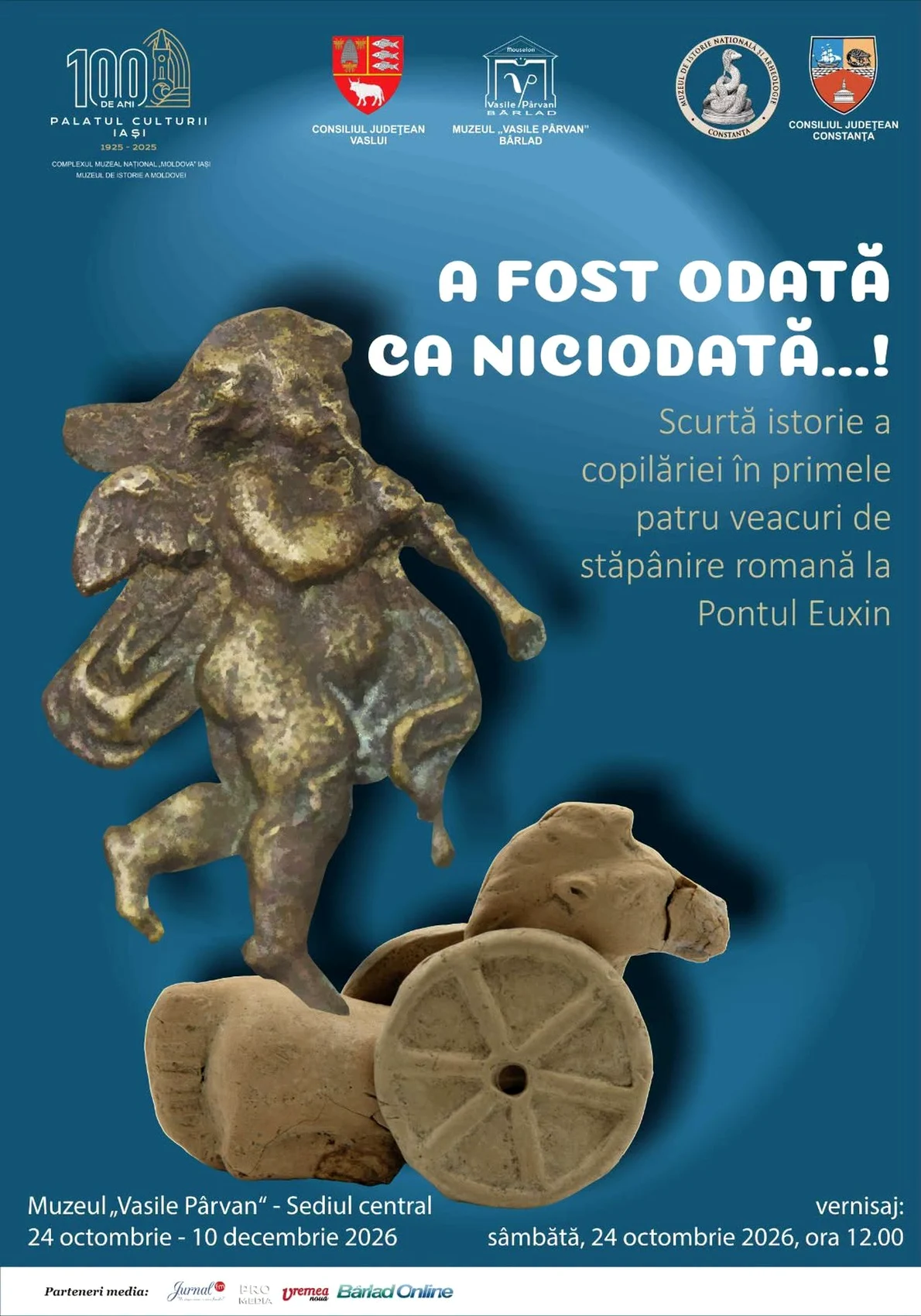 Afișul expoziției „A fost odată ca niciodată…! Scurtă istorie a copilăriei în primele patru veacuri de stăpânire romană la Pontul Euxin”