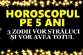zodiile fericite pana in 2023  vor avea 5 ani plini de fericire si bucurii la tot pasul jpeg