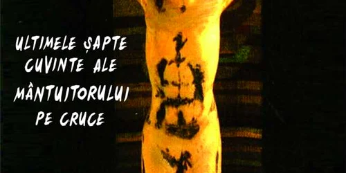 „Ultimele şapte cuvinte ale Mântuitorului pe cruce”