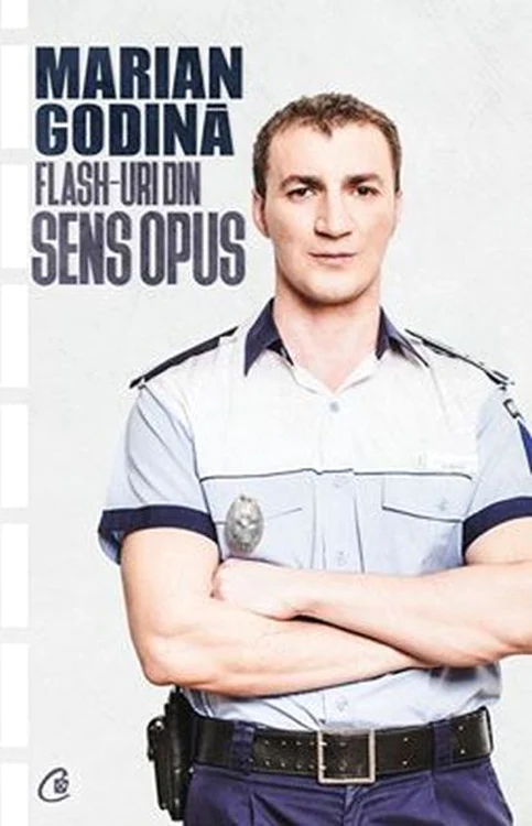 Marian Godină, un poliţist plin de umor, care a publicat cartea „Flash-uri din sens opus”