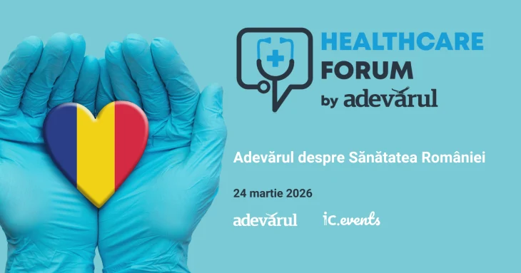 Healthcare Forum. „Adevărul” aduce, marți, la aceeași masă autoritățile și medicii pentru viitorul pacienților români