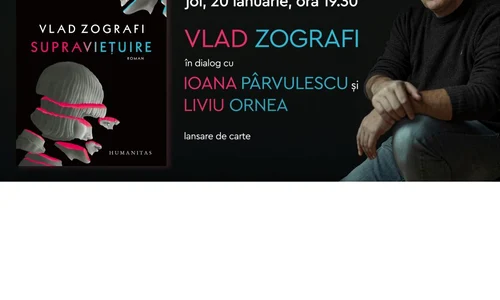 Eveniment Humanitas: Vlad Zografi în dialog cu Ioana Pîrvulescu și Liviu Ornea despre romanul „Supraviețuire“ jpeg