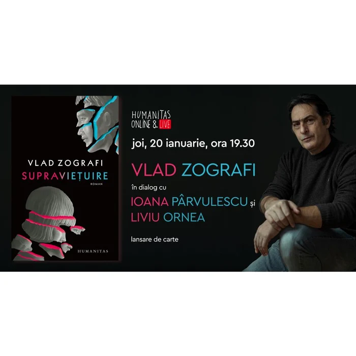 Eveniment Humanitas: Vlad Zografi în dialog cu Ioana Pîrvulescu și Liviu Ornea despre romanul „Supraviețuire“ jpeg