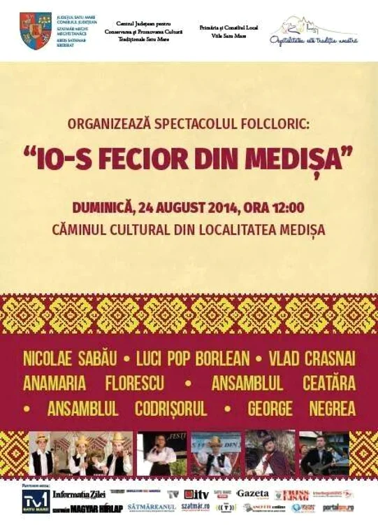 Evenimentul are loc duminică, 24 August 2014 la Căminul Cultural din localitatea Medişa, începând cu ora 12:00