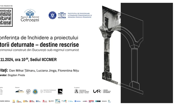 Conferința de închidere a proiectului „Istorii deturnate – destine rescrise.  Patrimoniul construit din București sub regimul comunist”