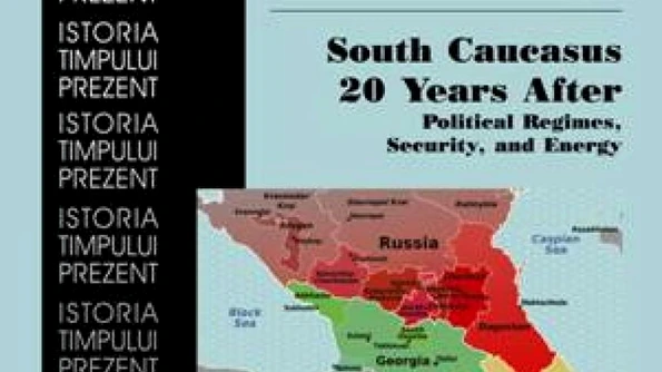 Caucazul de Sud după 20 de ani: Regimuri politice, securitate şi energie jpeg