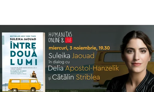 Eveniment Humanitas: Suleika Jaouad în dialog cu Delia Apostol Hanzelik și Cătălin Striblea despre bestseller ul „Între două lumi” jpeg