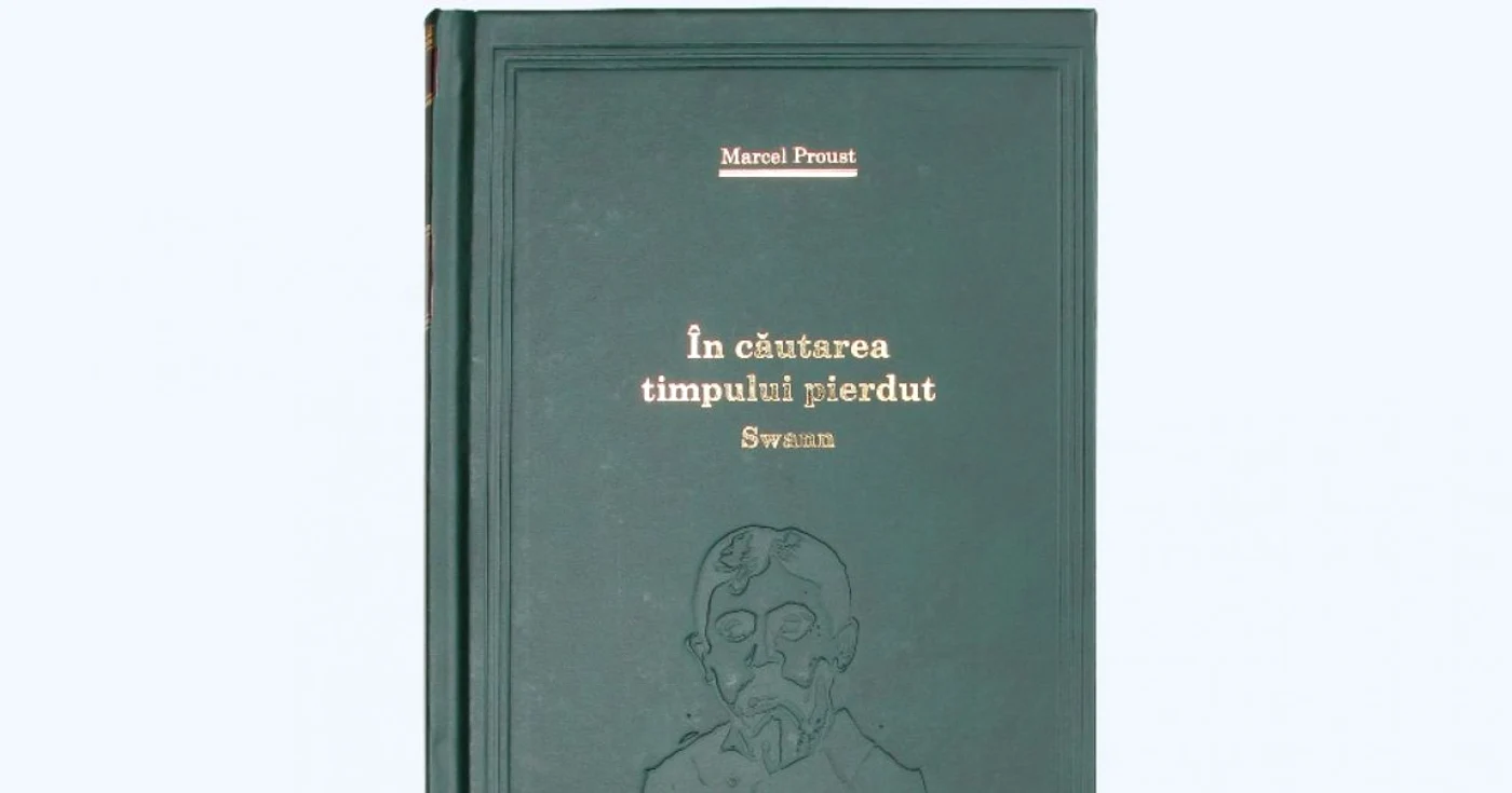 „În căutarea timpului pierdut. Swann“ de Marcel Proust