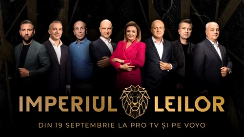 Începând cu 19 septembrie, în fiecare marți, de la ora 21.30, la ProTV, se va difuza „Imperiul Leilor”