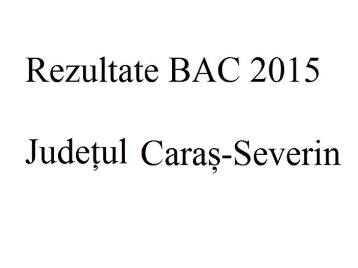 Edu.ro Rezultate Bacalaureat 2015 Caraș Severin