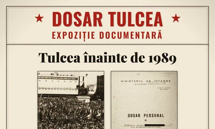 Afișul expoziției „DOSAR TULCEA. Tulcea înainte de 1989”