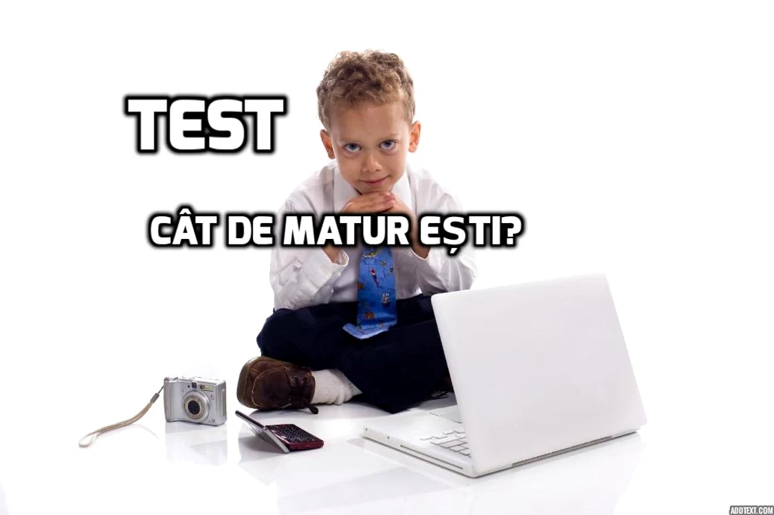 
    TEST - Cât de matur ești?foto: playbuzz.com  