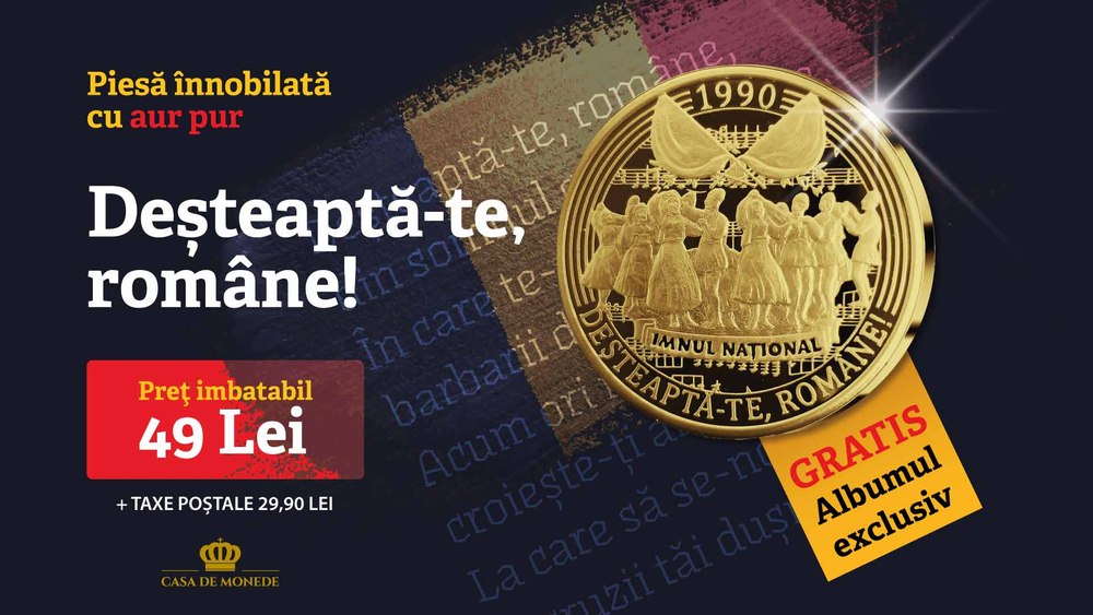 Deșteaptă-te, române! Piesă comemorativă înnobilată cu aur pur la un preț imbatabil
