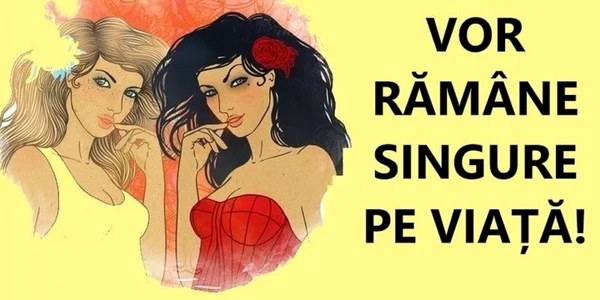 Zodiile care vor rămâne singure pentru totdeauna. Se îndrăgosesc