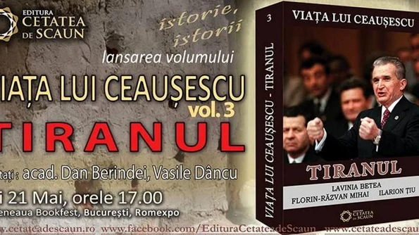 Lansare de carte: Viața lui Ceaușescu  Tiranul  vol  3 jpeg