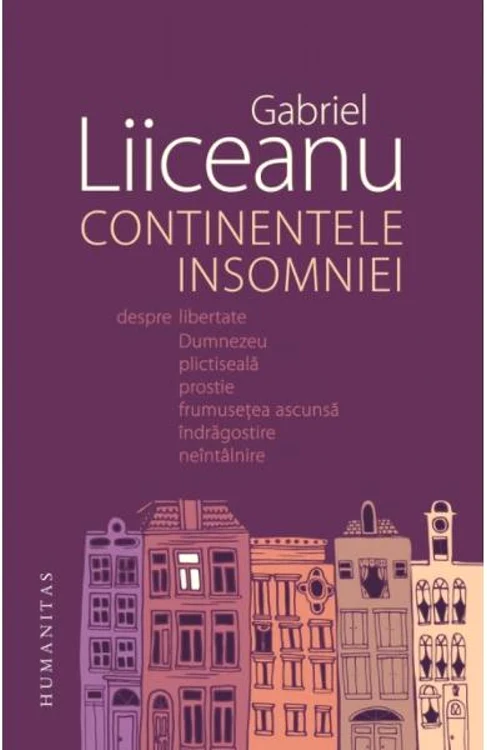 Continentele insomniei Gabriel Liiceanu