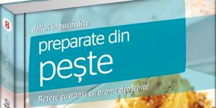 Delicii în bucătărie: Preparate din pește