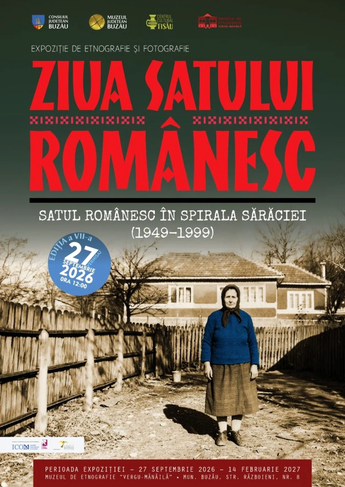 Expoziția „Satul românesc în spirala sărăciei (1949–1999)”, la Muzeul de Etnografie „Vergu-Mănăilă” din Buzău 