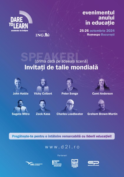 Cine sunt speakerii internaționali prezenți la “Dare to Learn”,  cel mai mare eveniment din Europa destinat învățării și dedicat profesorilor, managerilor și antreprenorilor