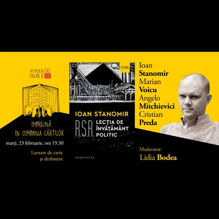 Dezbatere Humanitas online: „R S R  Lecția de învățămînt politic”, cu Ioan Stanomir și invitații săi jpeg