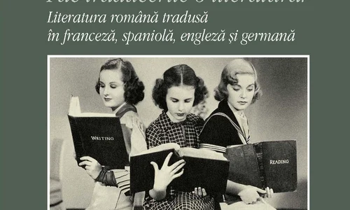 Fac traducerile o literatură? Literatura română tradusă în franceză, spaniolă, engleză şi germană jpeg