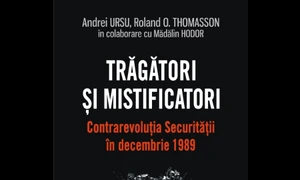 Premieră editorială: Trăgători și mistificatori  Contrarevoluția Securității în decembrie 1989 jpeg