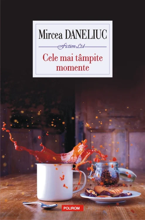 copertă Cele mai tâmpite momente_Daneliuc 
