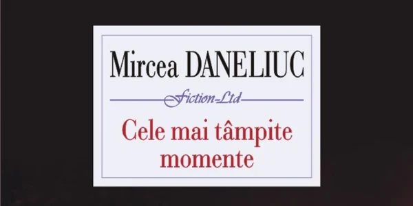 copertă Cele mai tâmpite momente_Daneliuc 