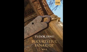 Carte nouă la Humanitas: ultimul volum al trilogiei „Bucureștiul fanariot” de Tudor Dinu jpeg