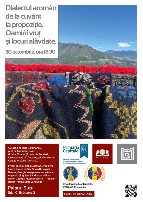 Conferința „Dialectul aromân de la cuvânt la propoziție. Oamińi vruț și locuri alăvdate”, la Palatul Suțu