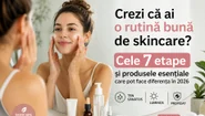 Rutina corectă și completă de îngrijire a tenului în 2026 Foto DMS pentru Ghidul Cumpărătorului Adevărul