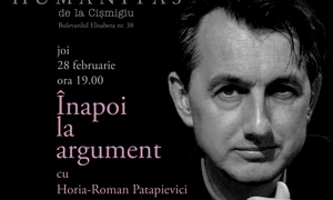 Înapoi la argument cu Horia Roman Patapievici jpeg