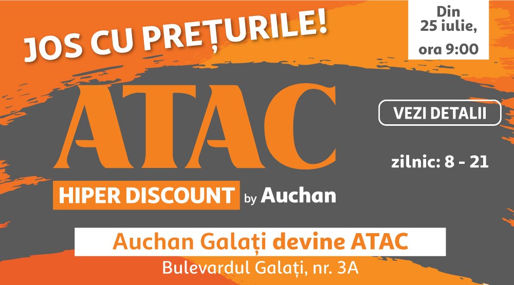 Joi, 25 iulie, te așteptăm la marea deschidere ATAC Hiper Discount by Auchan, unde vei găsi permanent prețuri mici 
