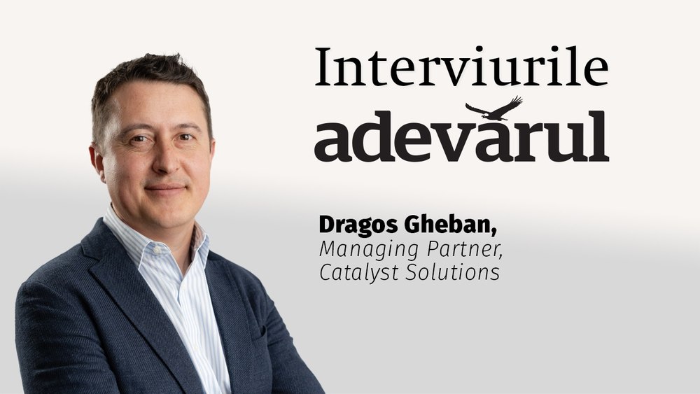 Ce cred specialiștii HR despre piața forței de muncă în România în 2025, explică Dragos Gheban, Managing Partner, Catalyst Solutions