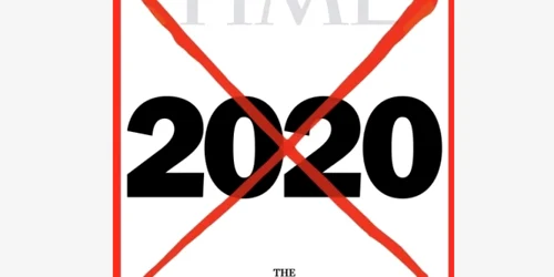 Revista Time a declarat anul 2020 cel mai prost an din istorie FOTO News.ro