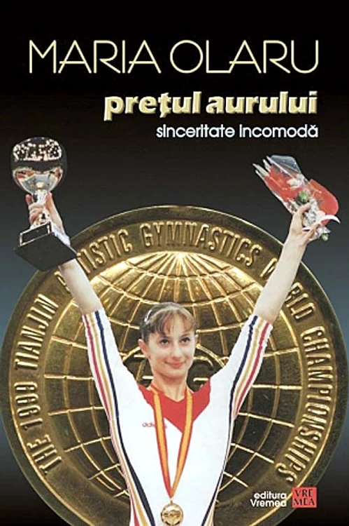 Cartea autobiografică a Mariei Olaru, „Preţul aurului. Sinceritate incomodă”, va fi lansată sâmbătă, 4 iunie, la Bookfest. Preţul ei este de 39 de lei.