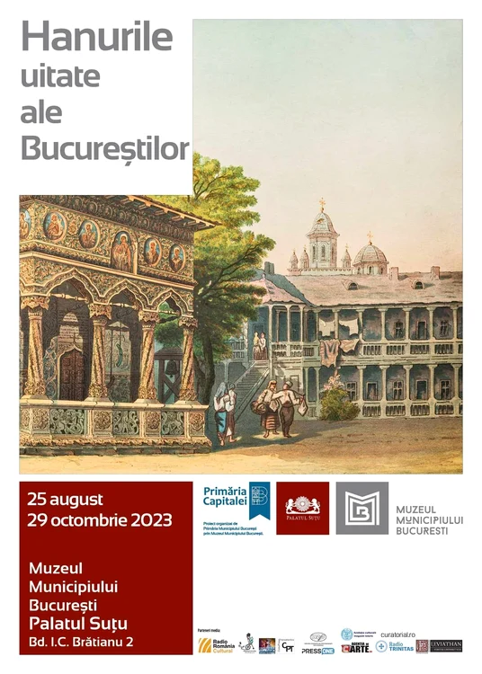 Expoziția „Hanurile uitate ale Bucureștilor“