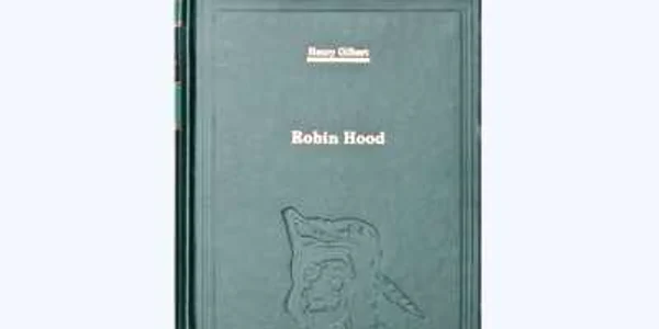„Robin Hood“ de Henry Gilbert
