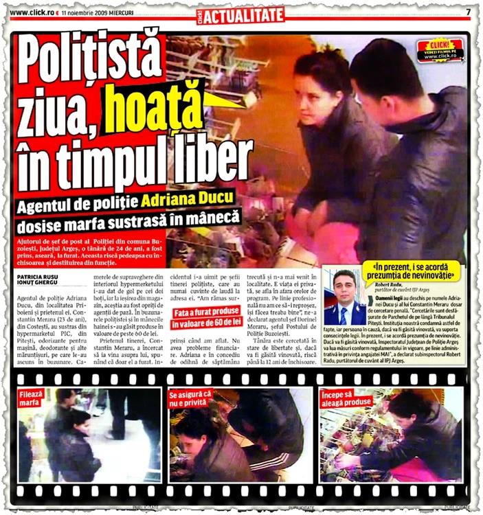 Click! a relatat la 11 noiembrie 2009 despre  agentul de poliţie Adriana Ducu. Femeia  a fost prinsă la furat împreună cu iubitul ei