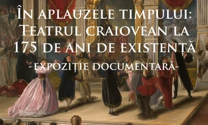 Vernisajul expoziției „În aplauzele timpului: teatrul craiovean la 175 de ani de existență”