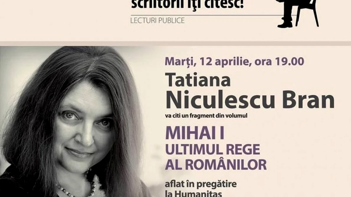 „Mihai I  Ultimul rege al românilor“ de Tatiana Niculescu Bran – lectură în premieră jpeg