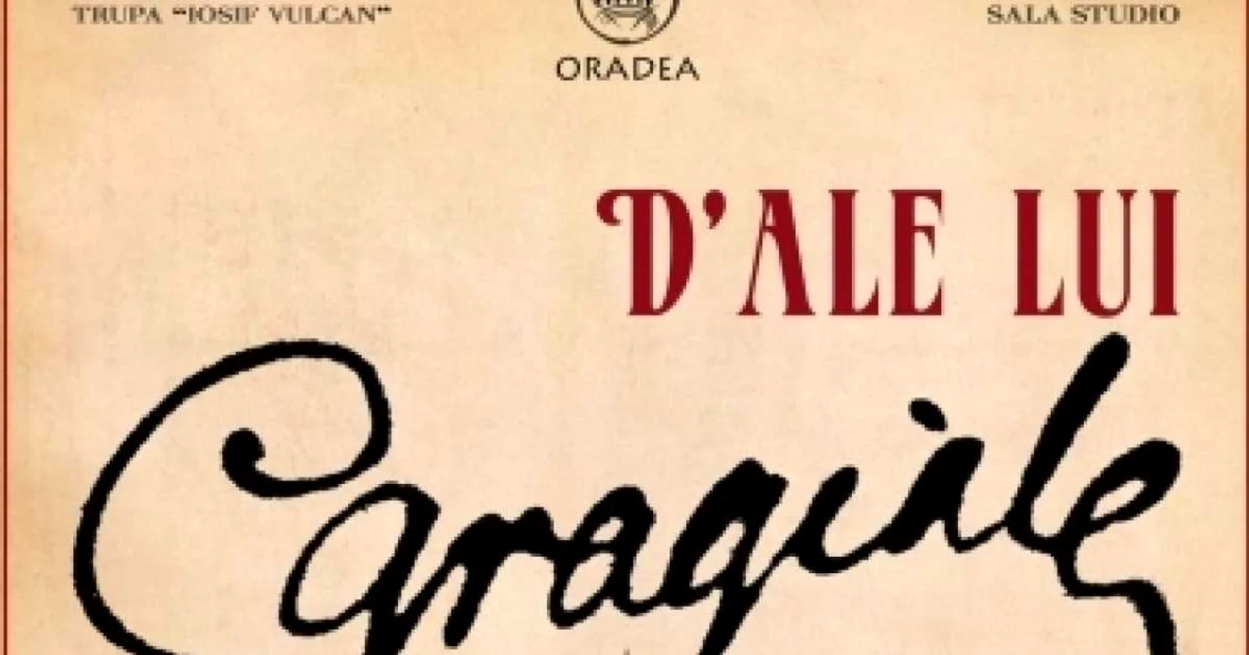 D'ale lui Caragiale din nou pe scena orădeană