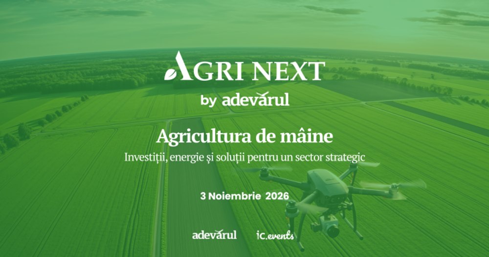 Agri Next 2026, eveniment organizat de Adevărul și IC Events. Agricultura viitorului, investițiile și securitatea alimentară, în dezbatere la București