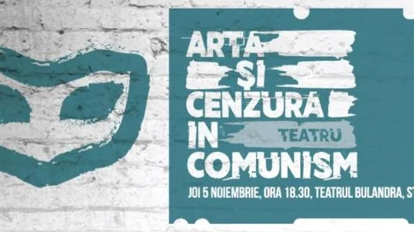 Dezbatere Cenzura în teatru în comunism jpeg